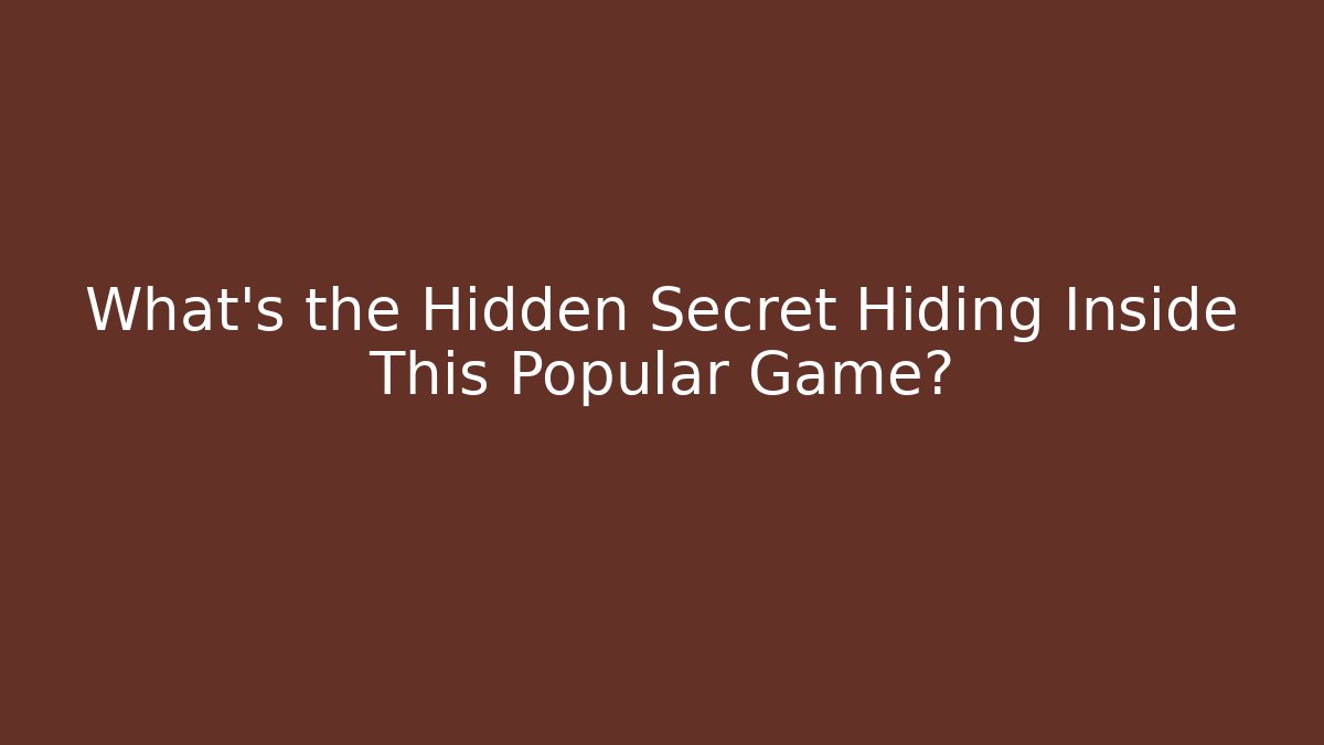 What's the Hidden Secret Hiding Inside This Popular Game? - Critter Realm