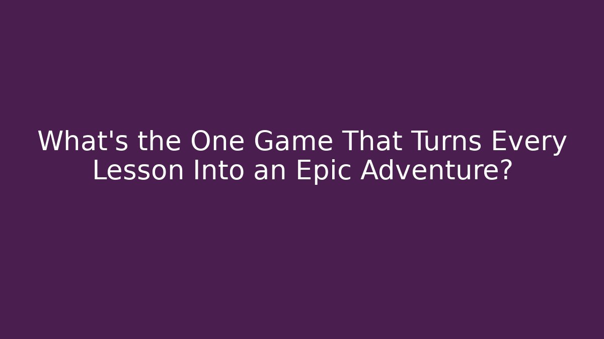 What's the One Game That Turns Every Lesson Into an Epic Adventure? - Critter Realm