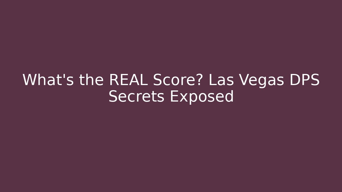 What's the REAL Score? Las Vegas DPS Secrets Exposed