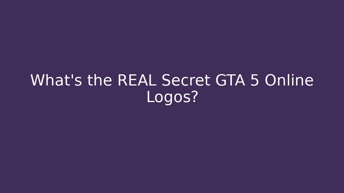 What's the REAL Secret GTA 5 Online Logos?