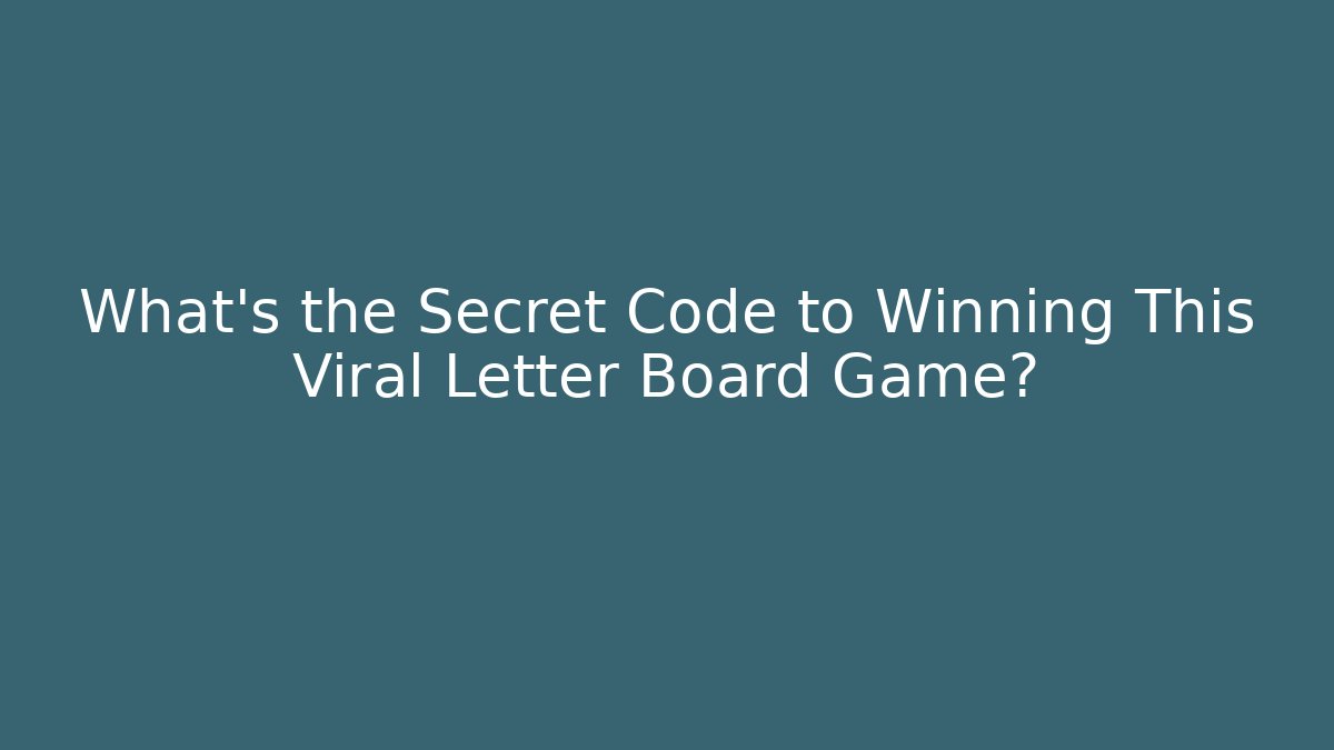 What's the Secret Code to Winning This Viral Letter Board Game?