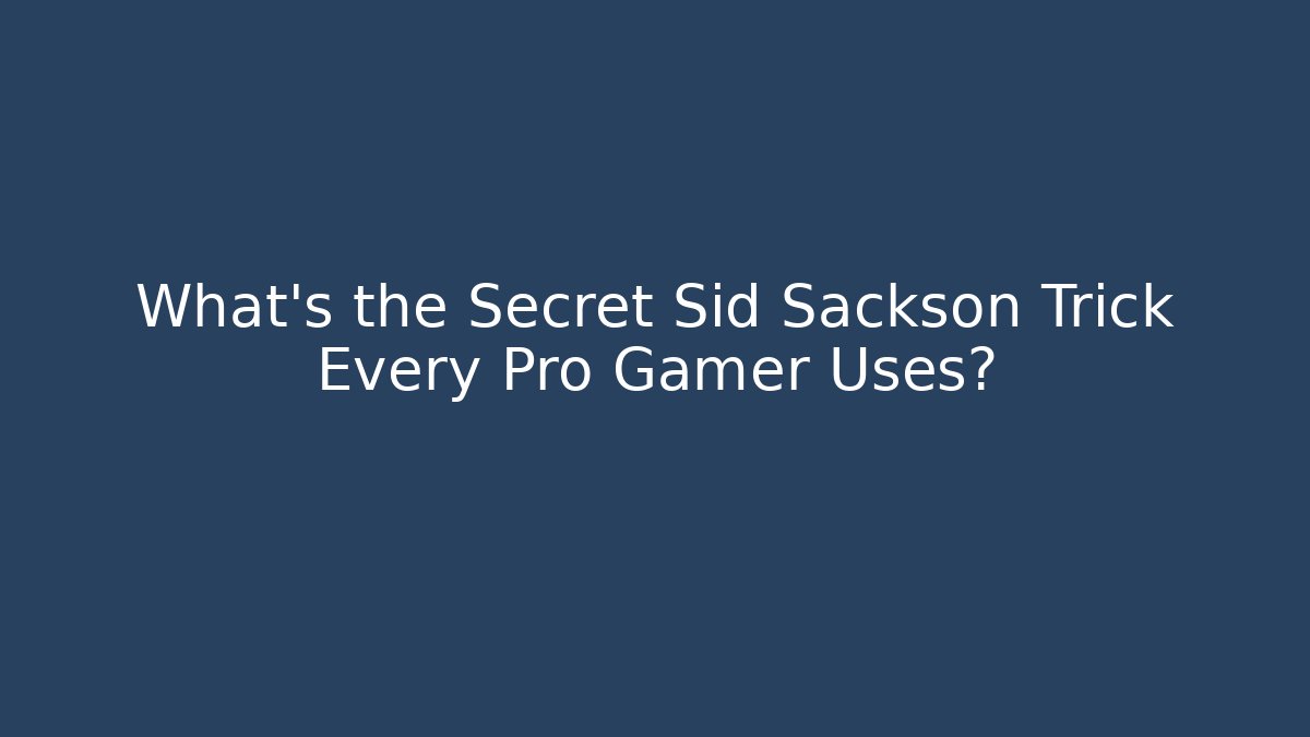 What's the Secret Sid Sackson Trick Every Pro Gamer Uses?
