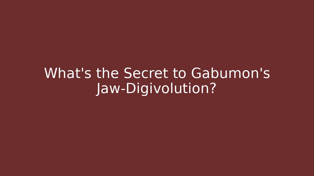 What's the Secret to Gabumon's Jaw-Digivolution?