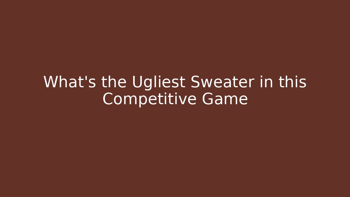 What's the Ugliest Sweater in this Competitive Game - Critter Realm