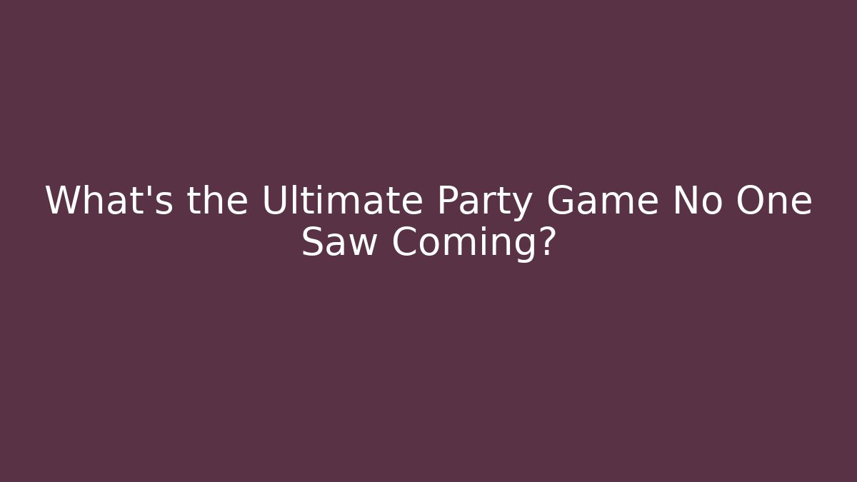What's the Ultimate Party Game No One Saw Coming? - Critter Realm