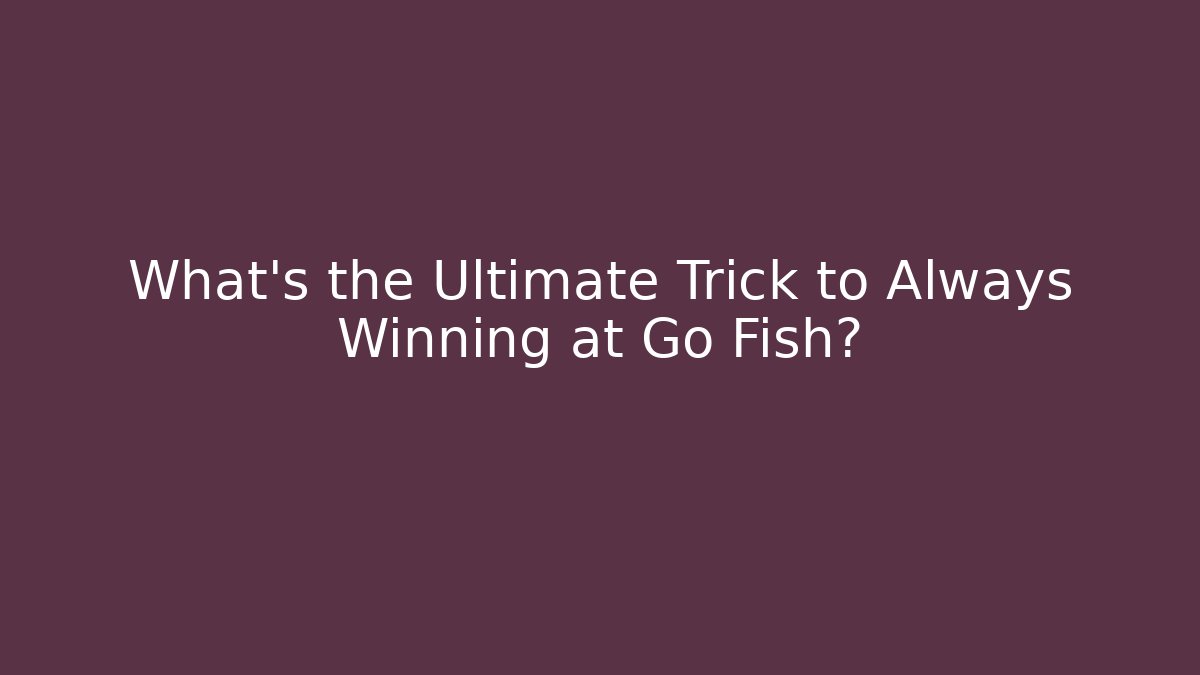 What's the Ultimate Trick to Always Winning at Go Fish? - Critter Realm