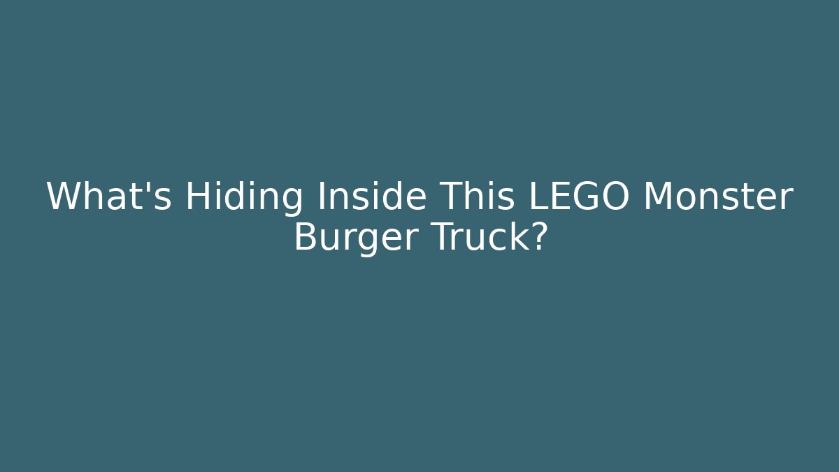 What’s Hiding Inside This LEGO Monster Burger Truck?