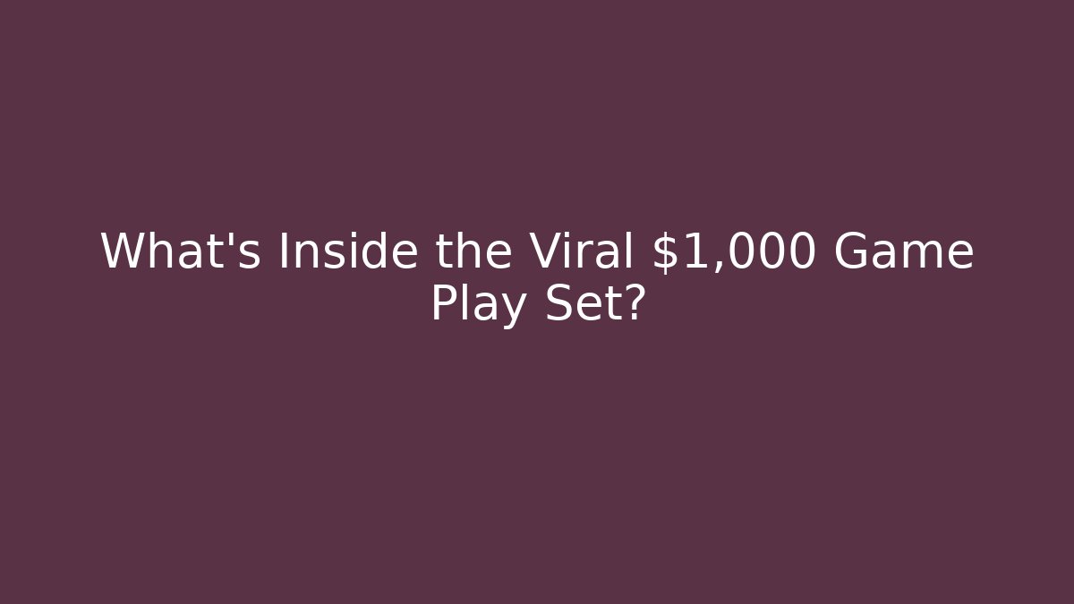 What’s Inside the Viral $1,000 Game Play Set? - Critter Realm
