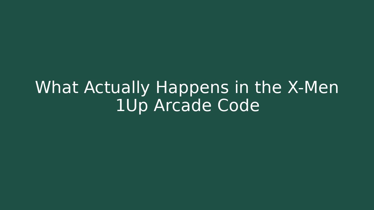 What Actually Happens in the X-Men 1Up Arcade Code