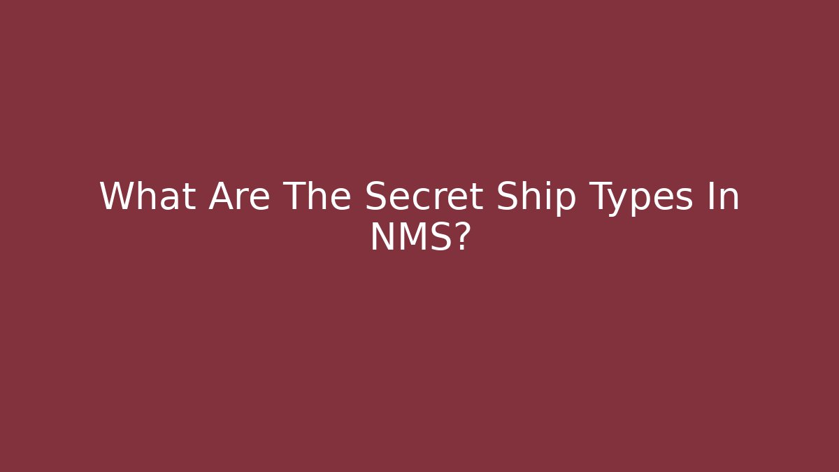 What Are The Secret Ship Types In NMS? - Critter Realm