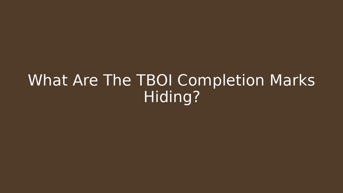What Are The TBOI Completion Marks Hiding?