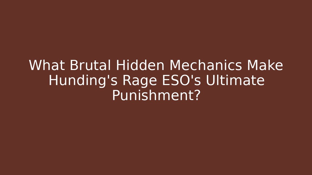 What Brutal Hidden Mechanics Make Hunding’s Rage ESO’s Ultimate Punishment? - Critter Realm