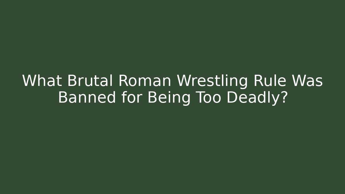 What Brutal Roman Wrestling Rule Was Banned for Being Too Deadly?