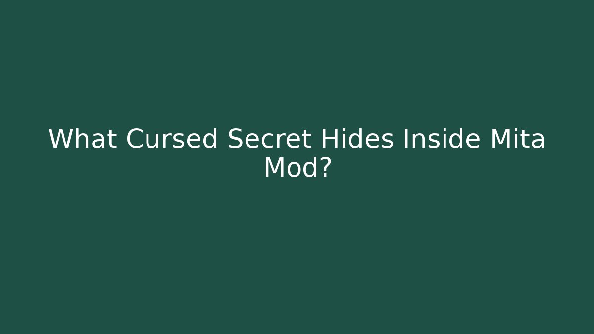 What Cursed Secret Hides Inside Mita Mod? - Critter Realm