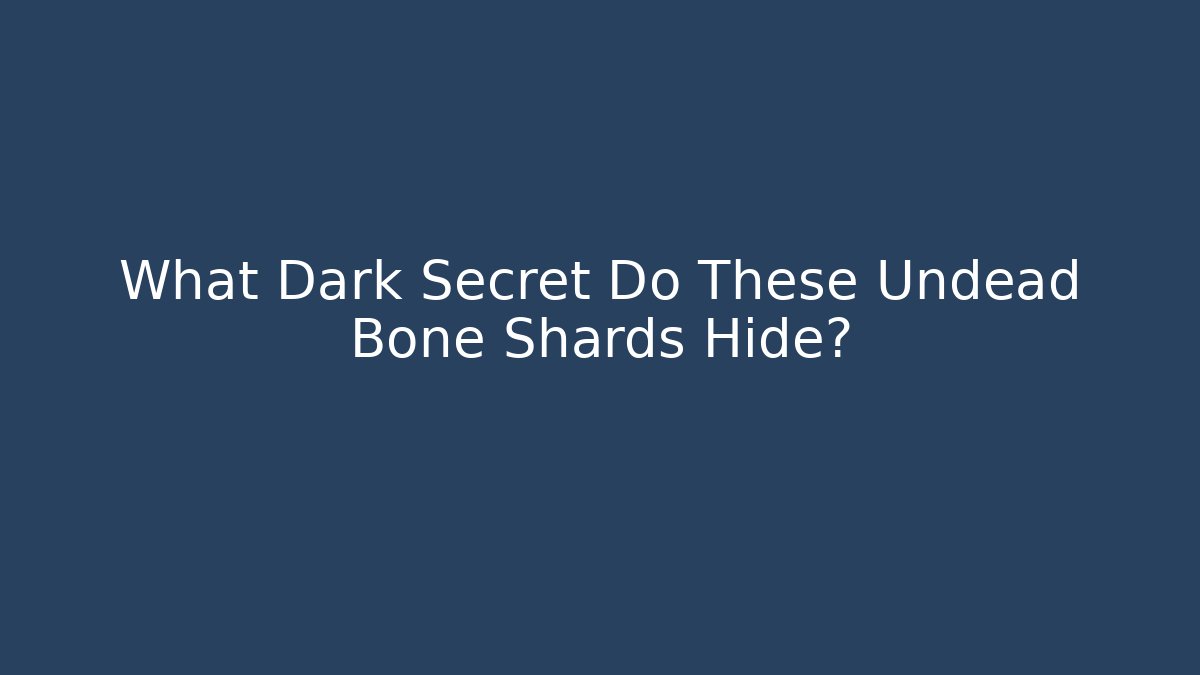 What Dark Secret Do These Undead Bone Shards Hide? - Critter Realm