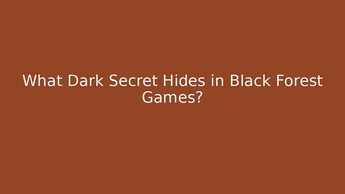 What Dark Secret Hides in Black Forest Games?