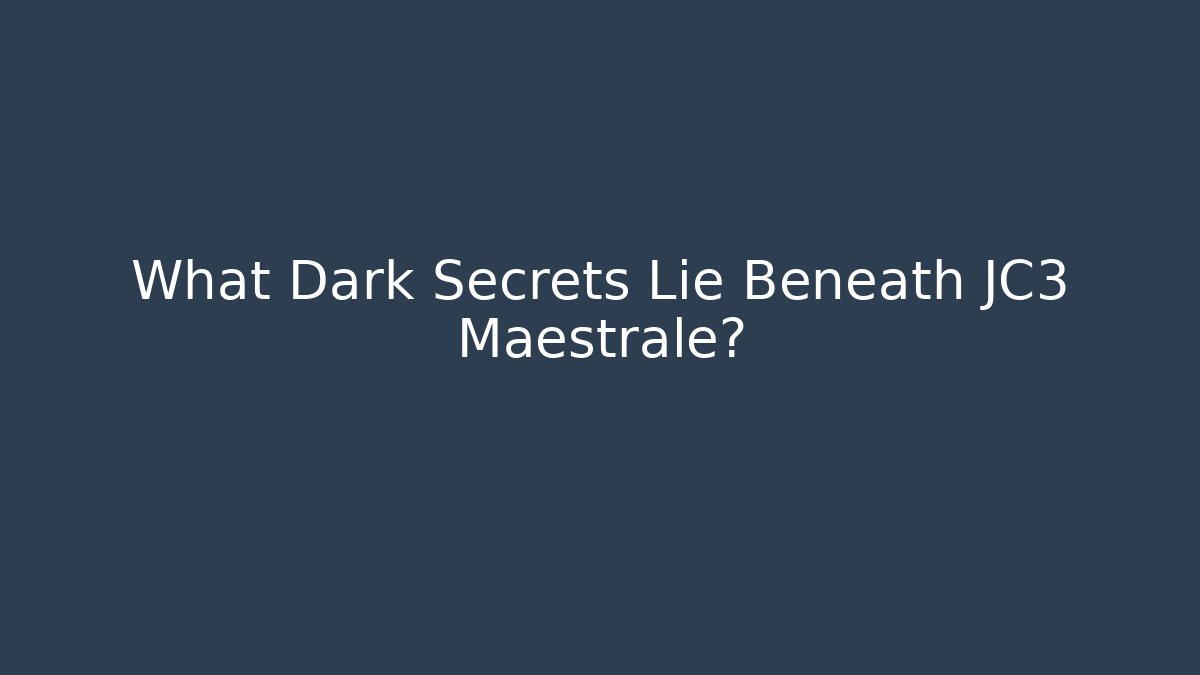 What Dark Secrets Lie Beneath JC3 Maestrale?