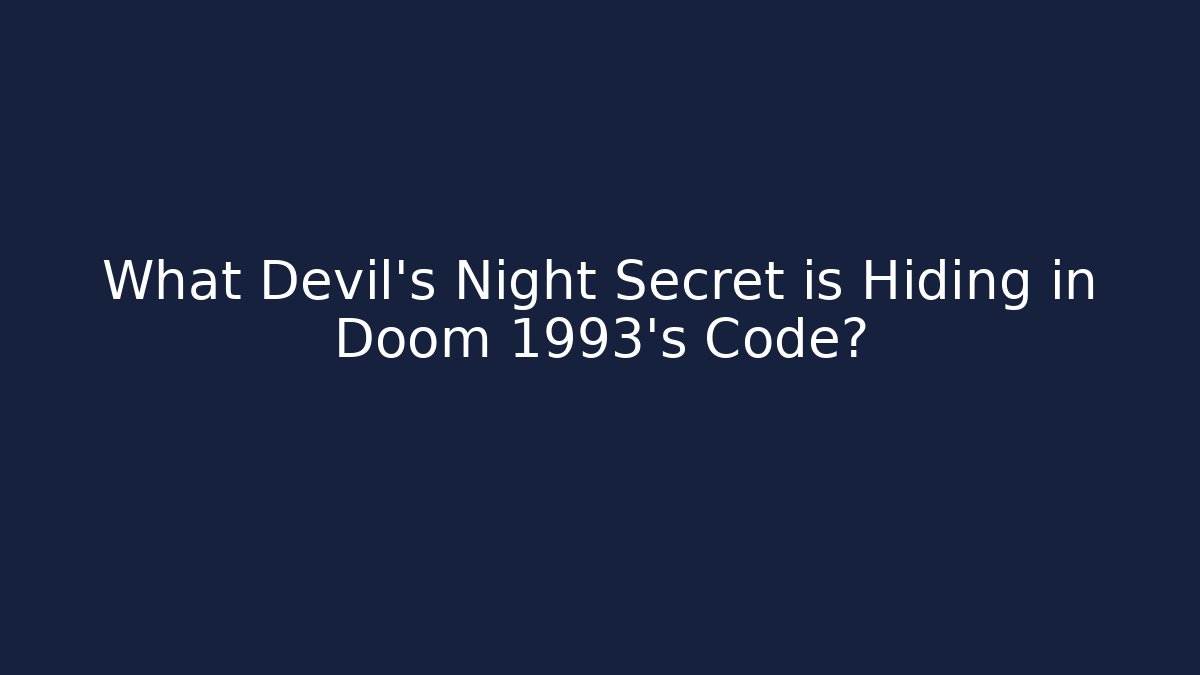 What Devil's Night Secret is Hiding in Doom 1993's Code?