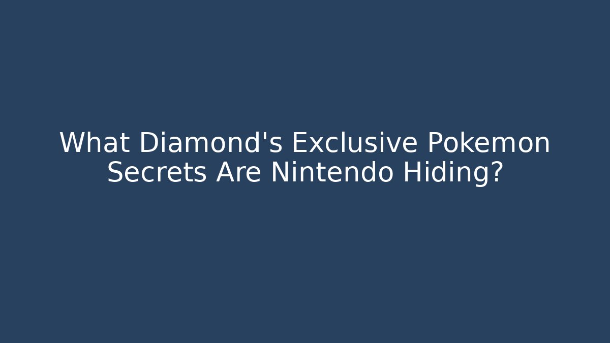 What Diamond's Exclusive Pokémon Secrets Are Nintendo Hiding?