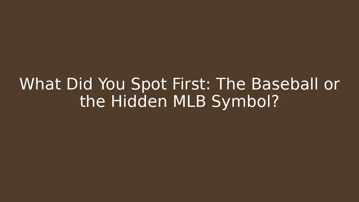 What Did You Spot First: The Baseball or the Hidden MLB Symbol?