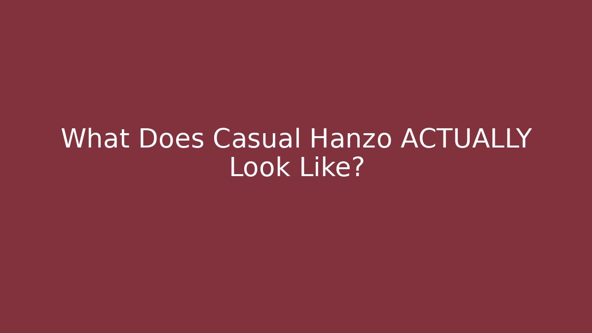 What Does Casual Hanzo ACTUALLY Look Like? - Critter Realm