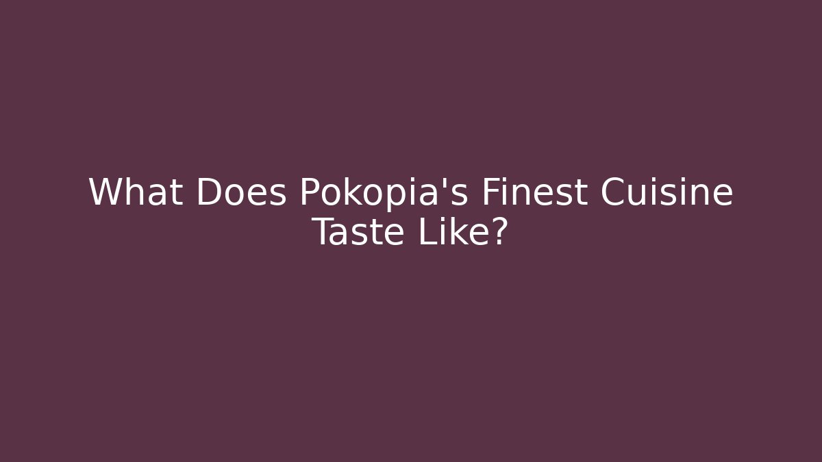 What Does Pokopia's Finest Cuisine Taste Like?