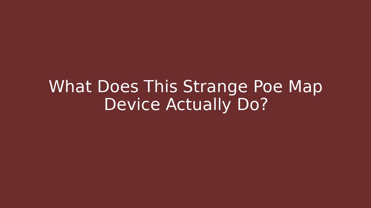 What Does This Strange Poe Map Device Actually Do? - Critter Realm