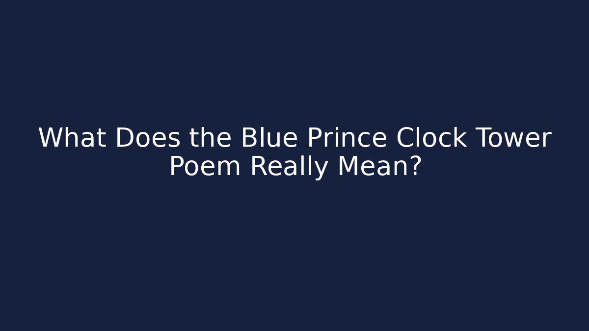 What Does the Blue Prince Clock Tower Poem Really Mean? - Critter Realm
