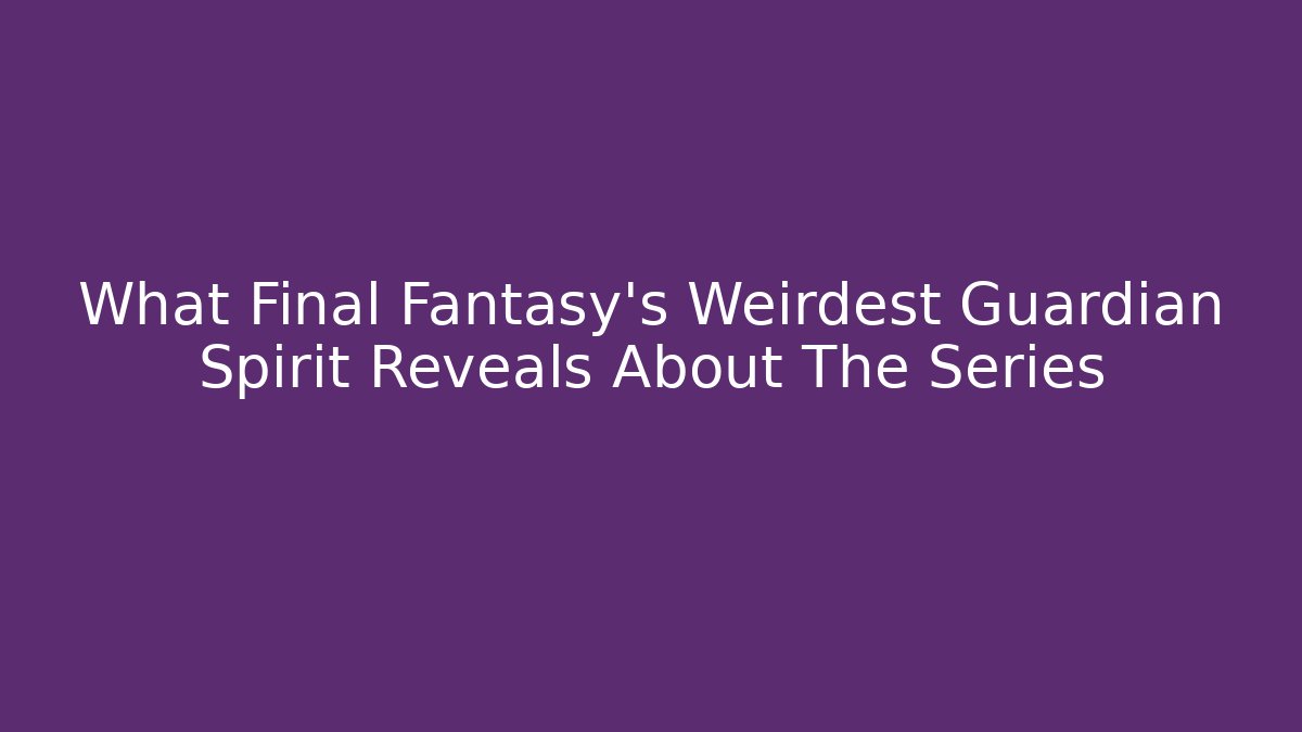 What Final Fantasy's Weirdest Guardian Spirit Reveals About The Series - Critter Realm