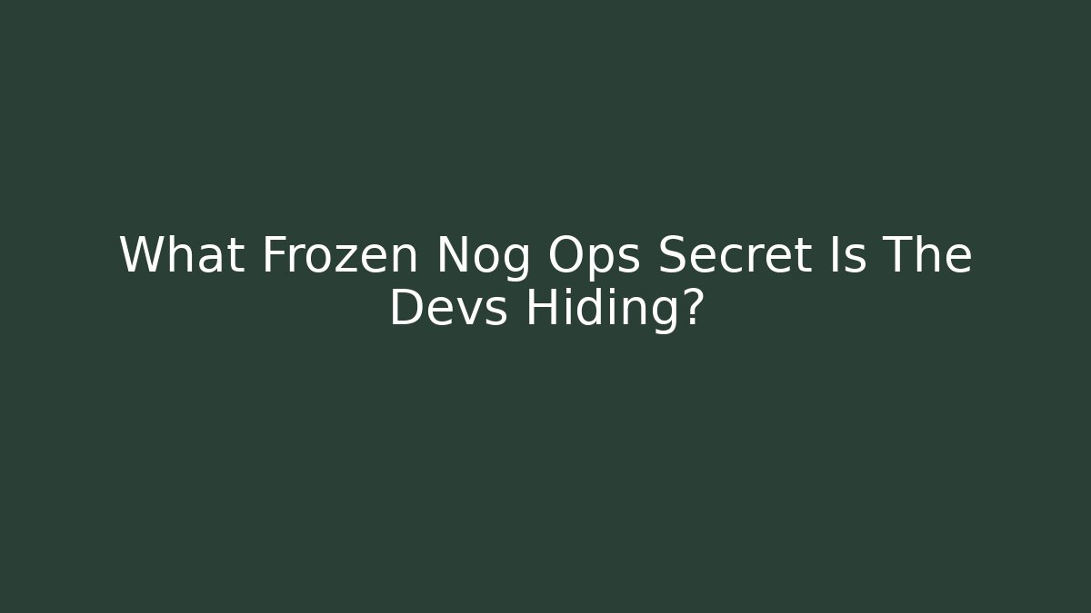 What Frozen Nog Ops Secret Is The Devs Hiding? - Critter Realm