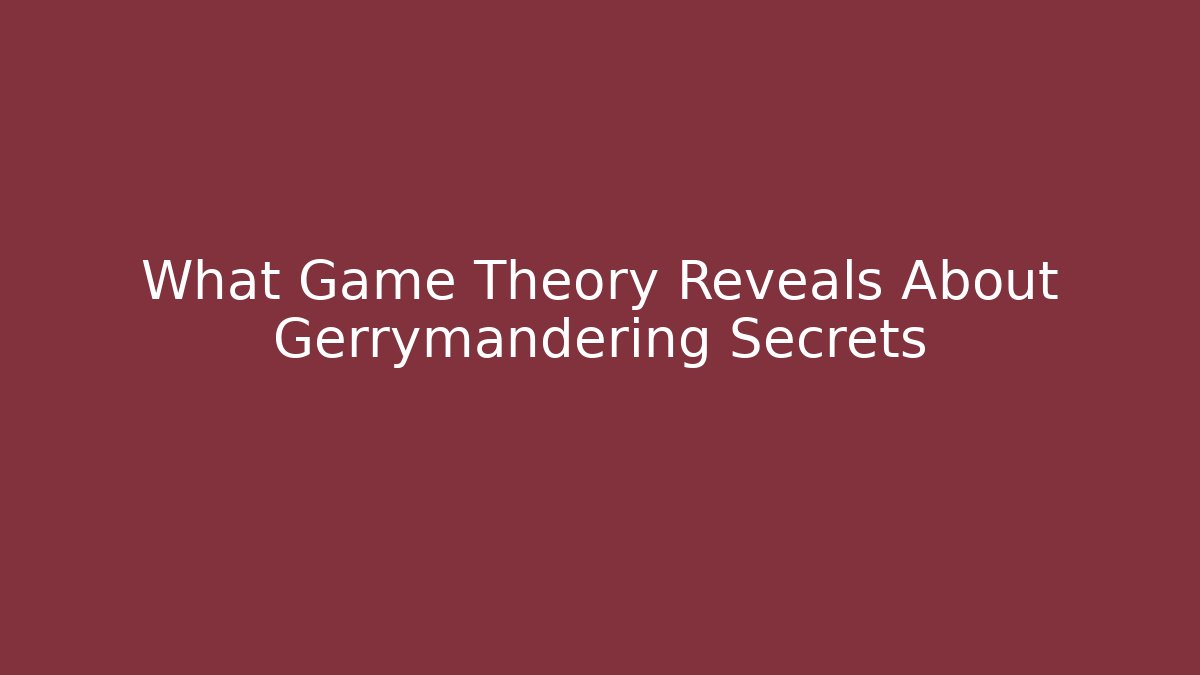 What Game Theory Reveals About Gerrymandering Secrets