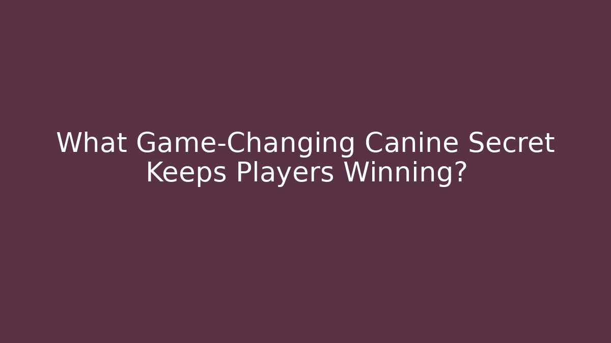 What Game-Changing Canine Secret Keeps Players Winning?