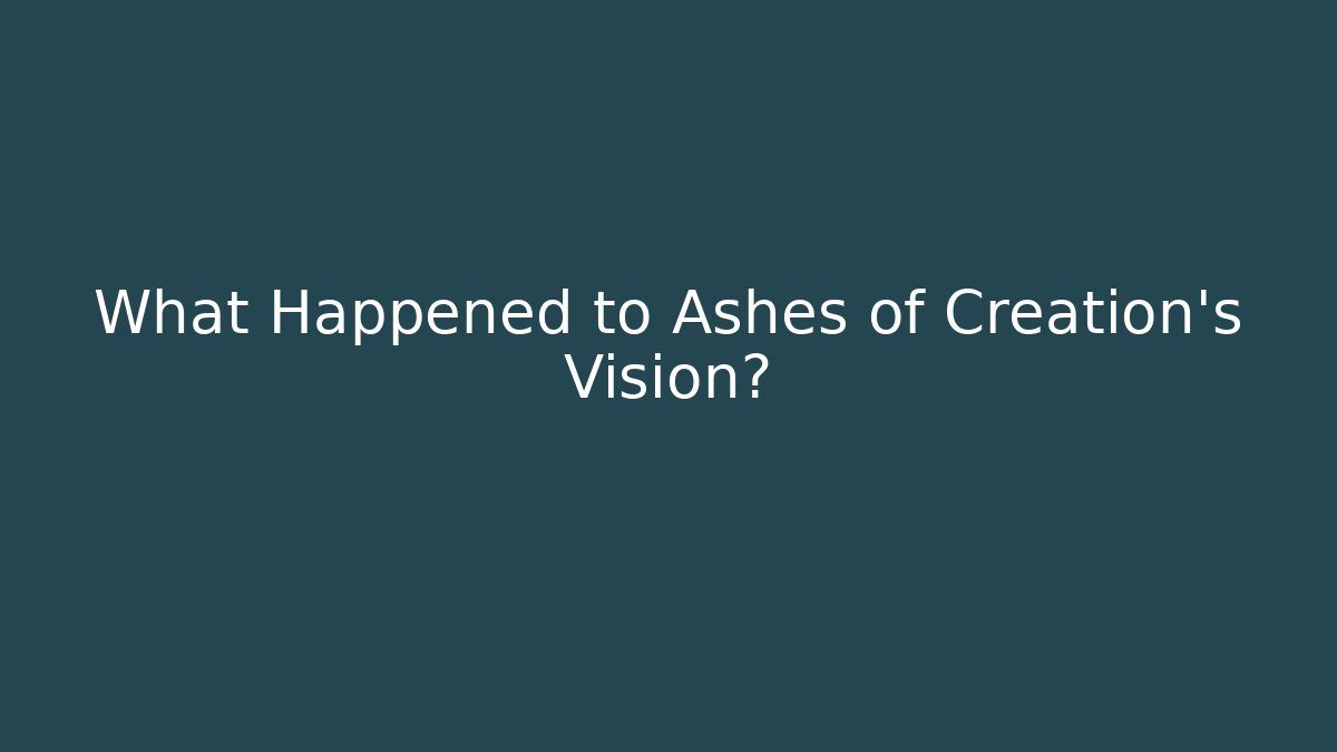 What Happened to Ashes of Creation's Vision?