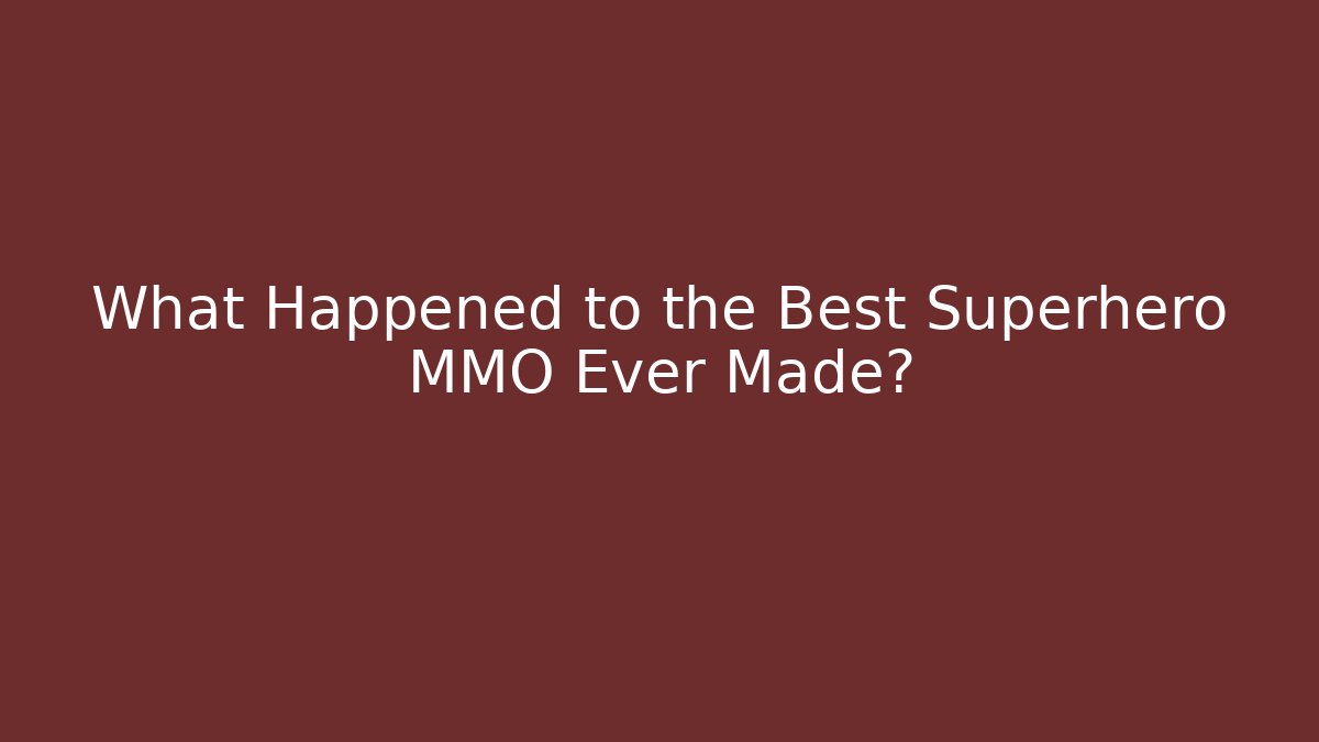 What Happened to the Best Superhero MMO Ever Made?