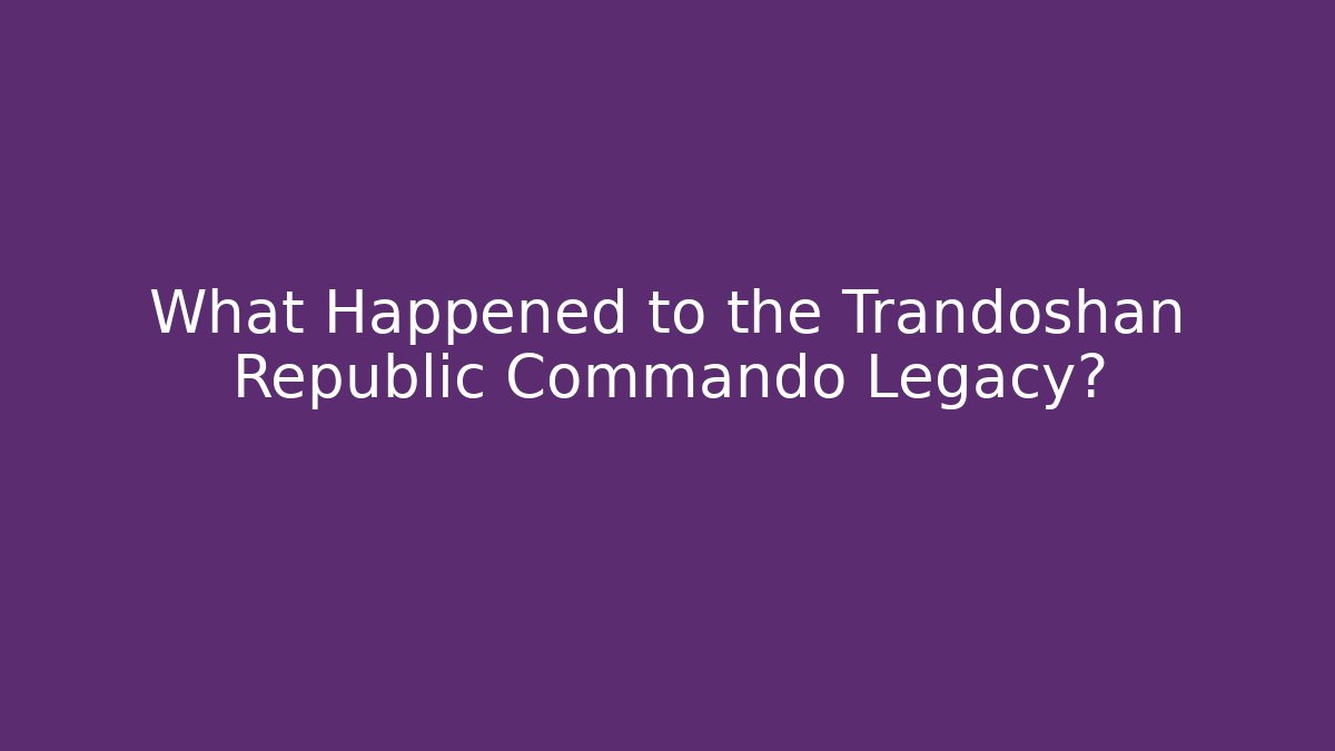 What Happened to the Trandoshan Republic Commando Legacy? - Critter Realm