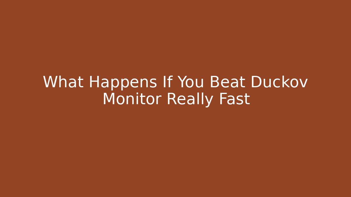 What Happens If You Beat Duckov Monitor Really Fast
