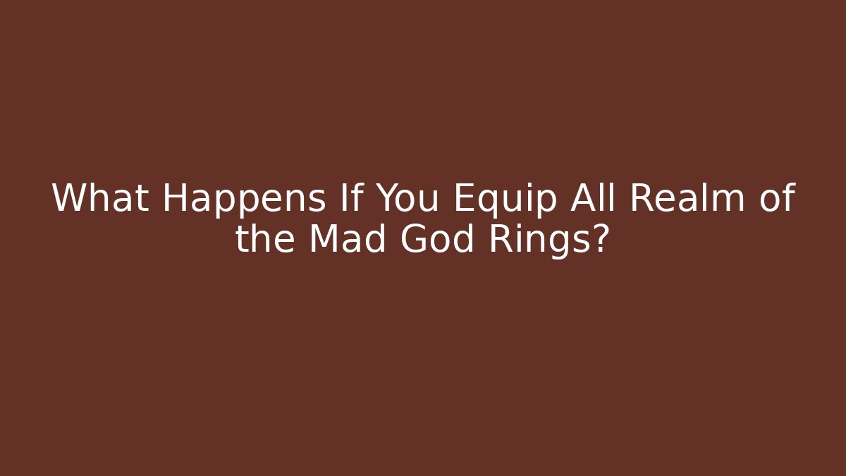 What Happens If You Equip All Realm of the Mad God Rings?
