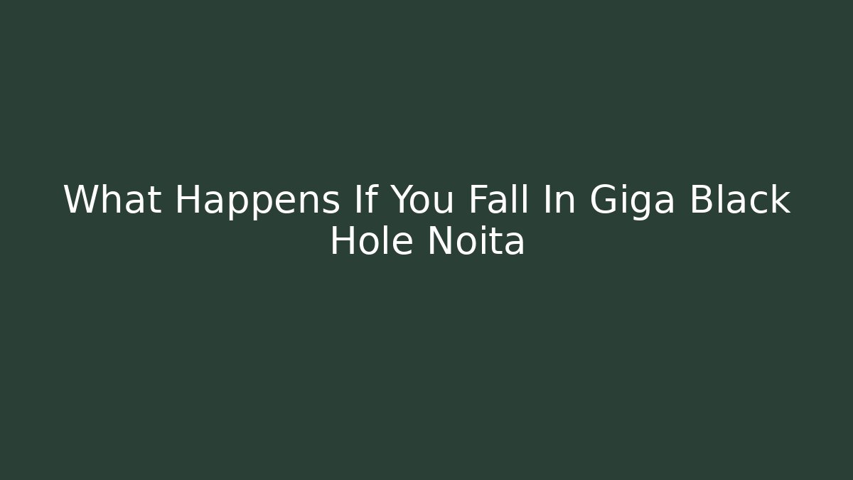 What Happens If You Fall In Giga Black Hole Noita - Critter Realm