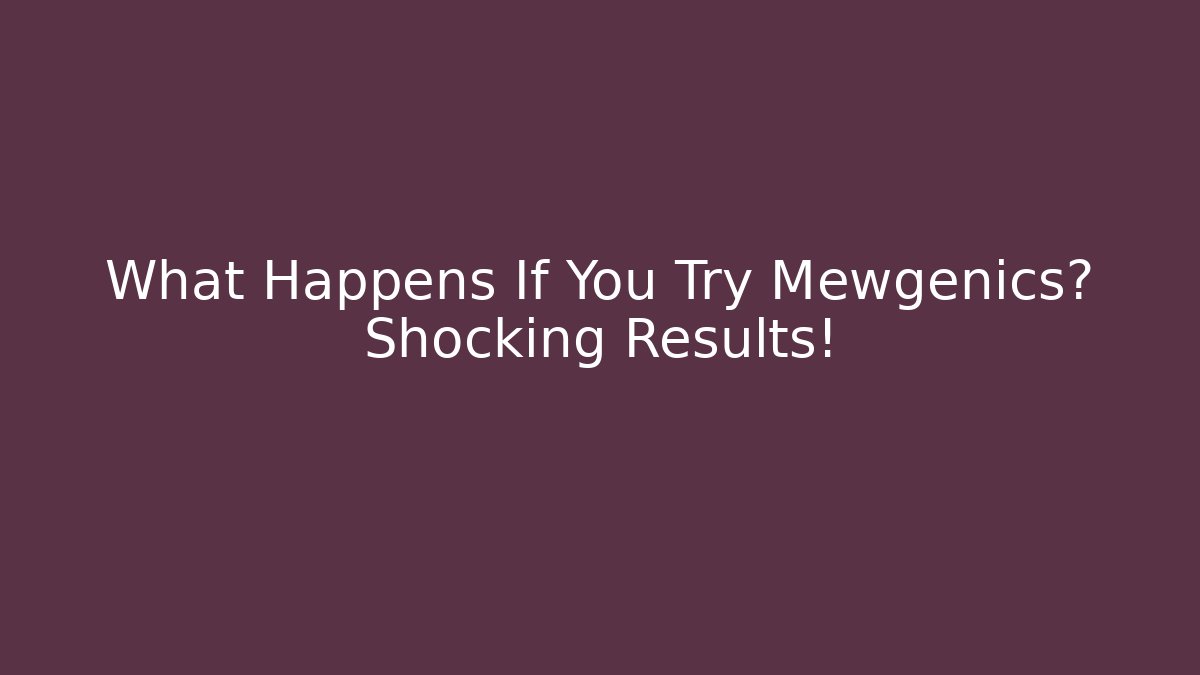What Happens If You Try Mewgenics? Shocking Results!