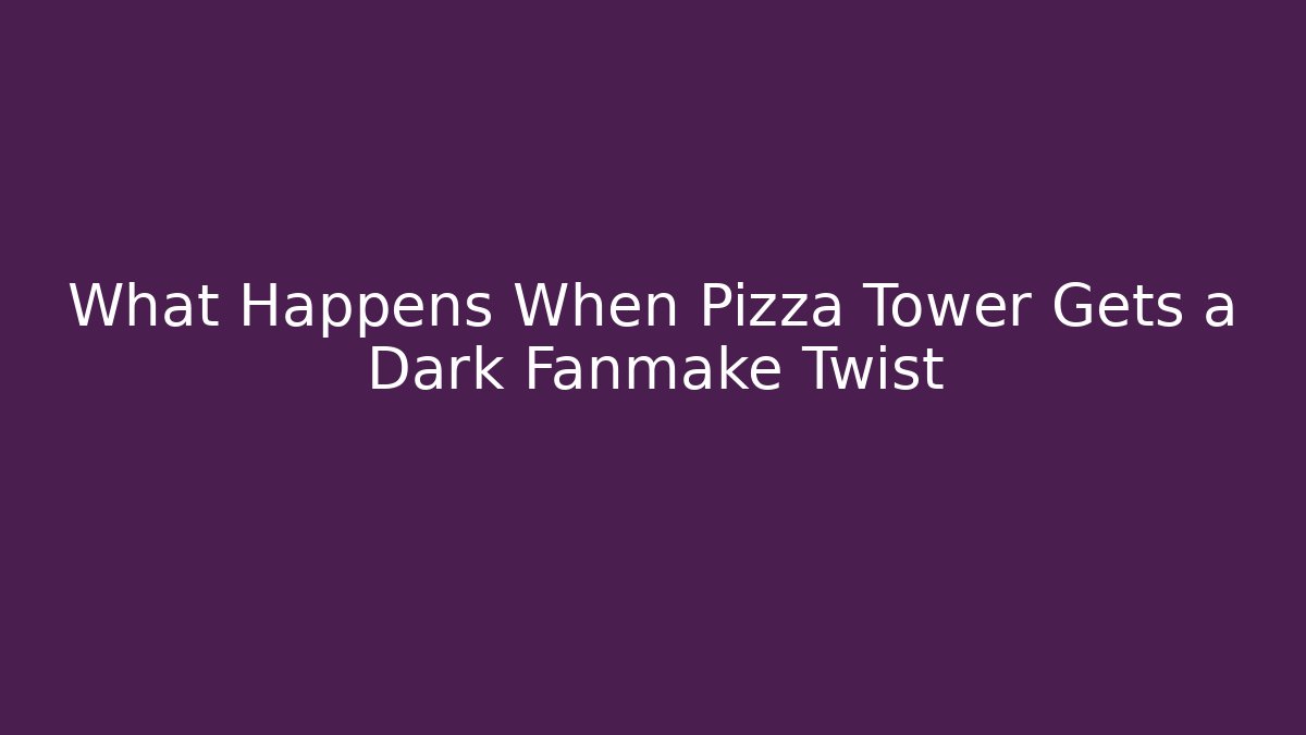 What Happens When Pizza Tower Gets a Dark Fanmake Twist - Critter Realm