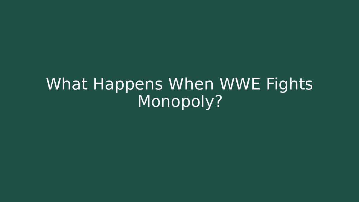 What Happens When WWE Fights Monopoly? - Critter Realm
