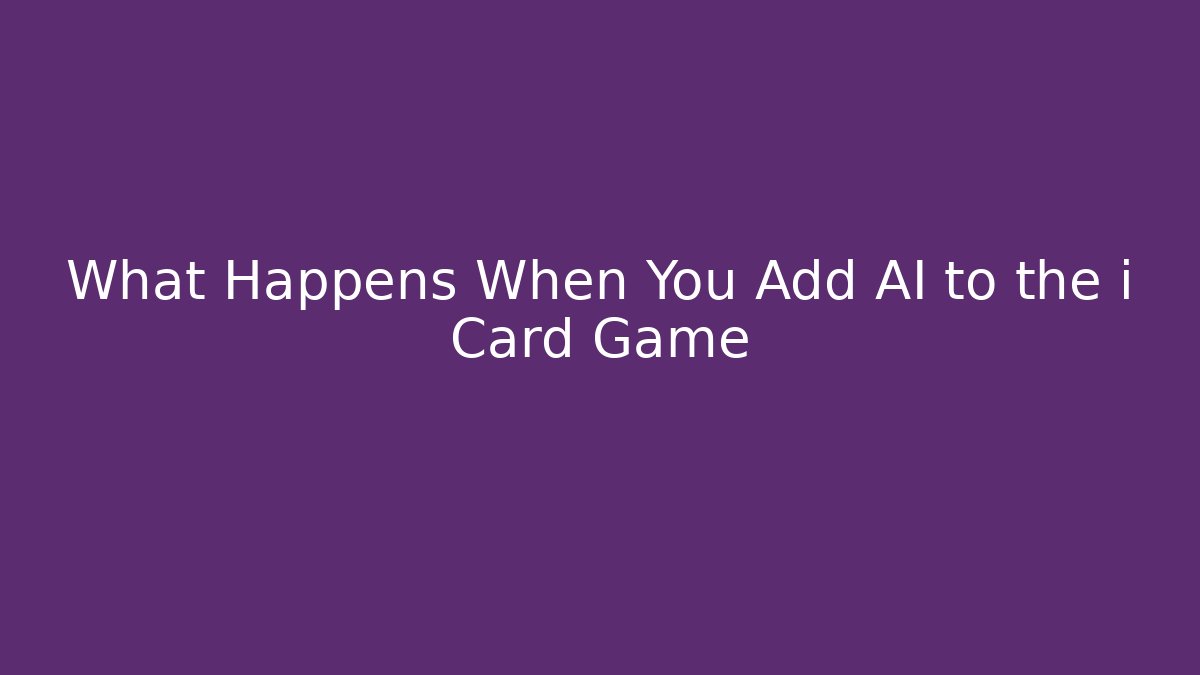 What Happens When You Add AI to the i Card Game - Critter Realm