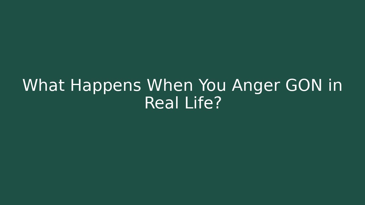 What Happens When You Anger GON in Real Life?