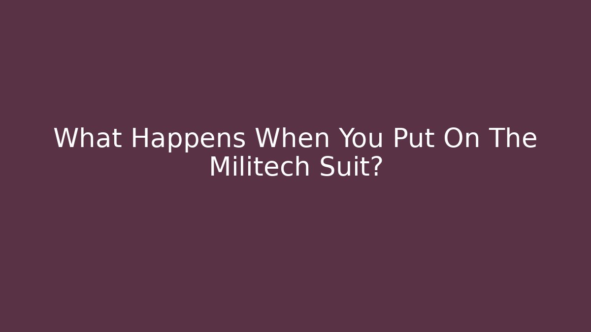 What Happens When You Put On The Militech Suit?