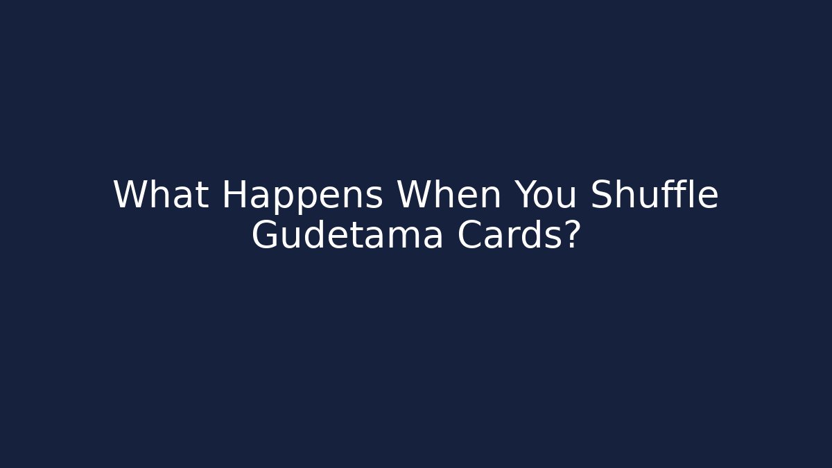 What Happens When You Shuffle Gudetama Cards?