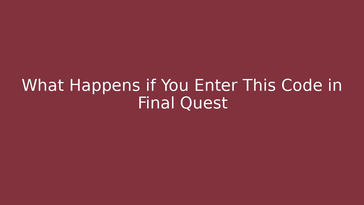 What Happens if You Enter This Code in Final Quest - Critter Realm