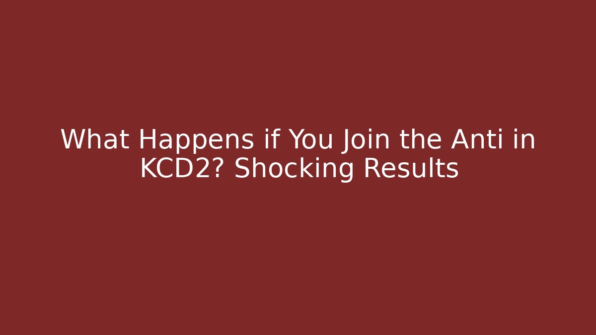 What Happens if You Join the Anti in KCD2? Shocking Results - Critter Realm