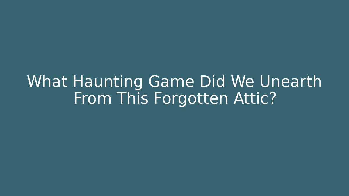 What Haunting Game Did We Unearth From This Forgotten Attic? - Critter Realm