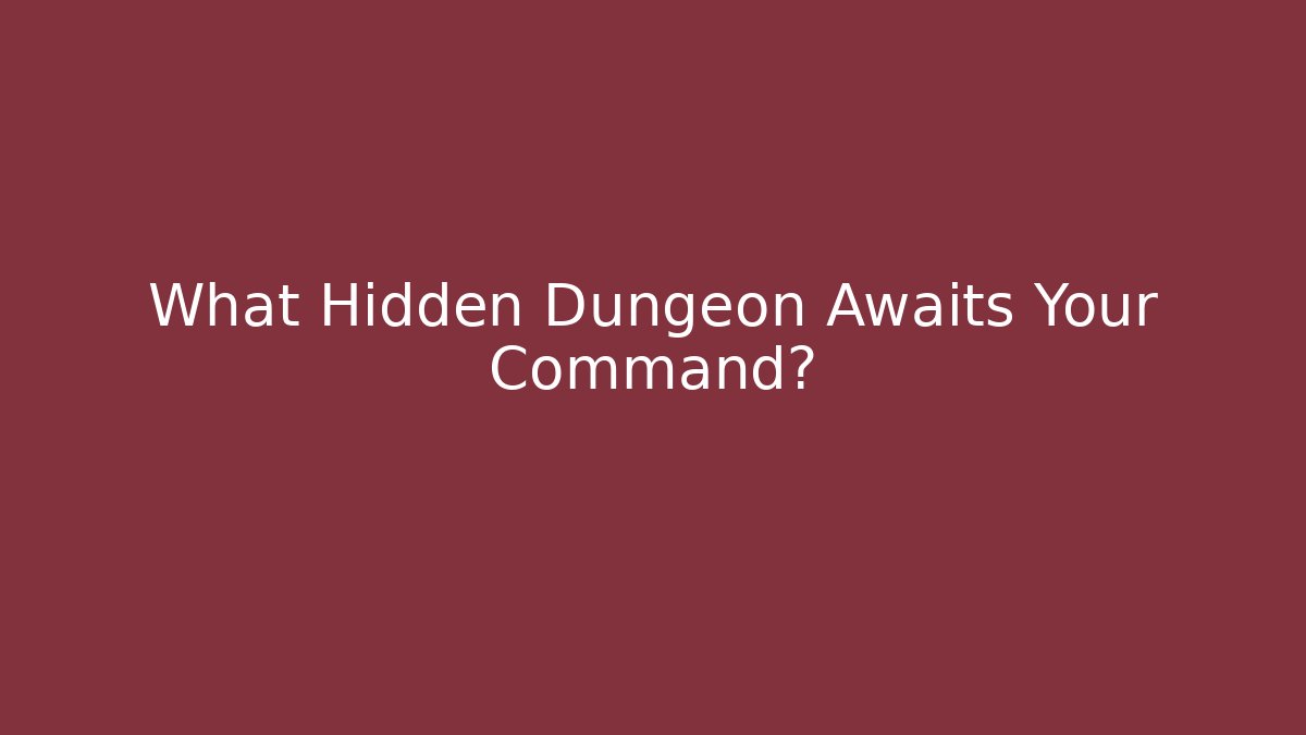 What Hidden Dungeon Awaits Your Command? - Critter Realm