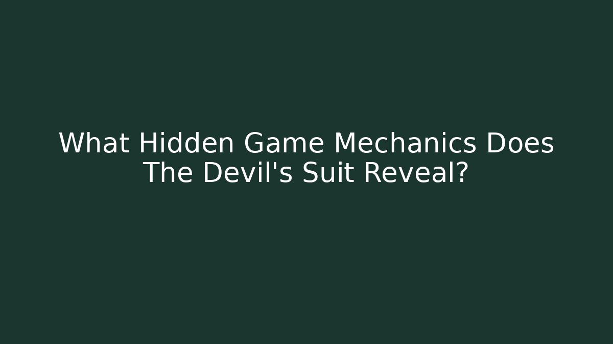 What Hidden Game Mechanics Does The Devil's Suit Reveal? - Critter Realm